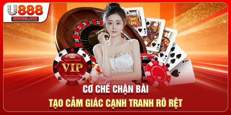 Cơ chế chặn bài tạo cảm giác cạnh tranh rõ rệt